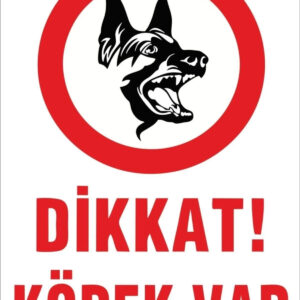 dikkat-köpek var-tabelası